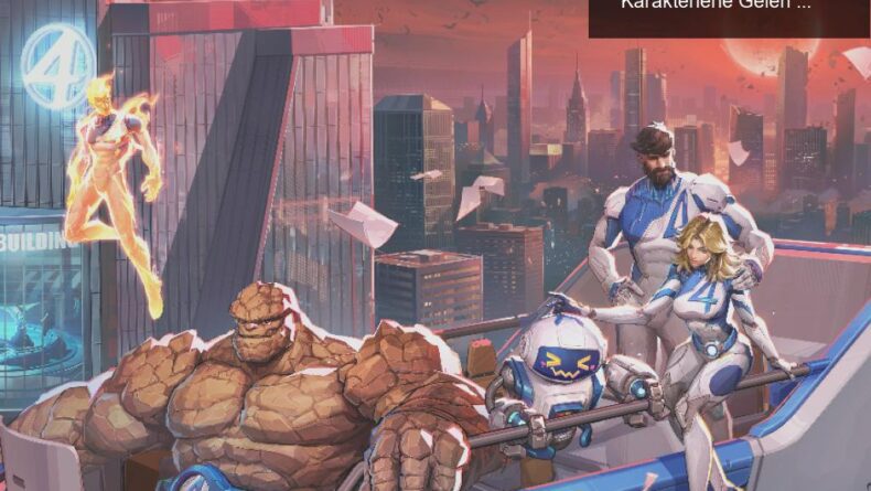 Marvel Rivals’a Fantastik Dörtlü Eklendi: Yeni Karakterlerle Gelen Heyecan