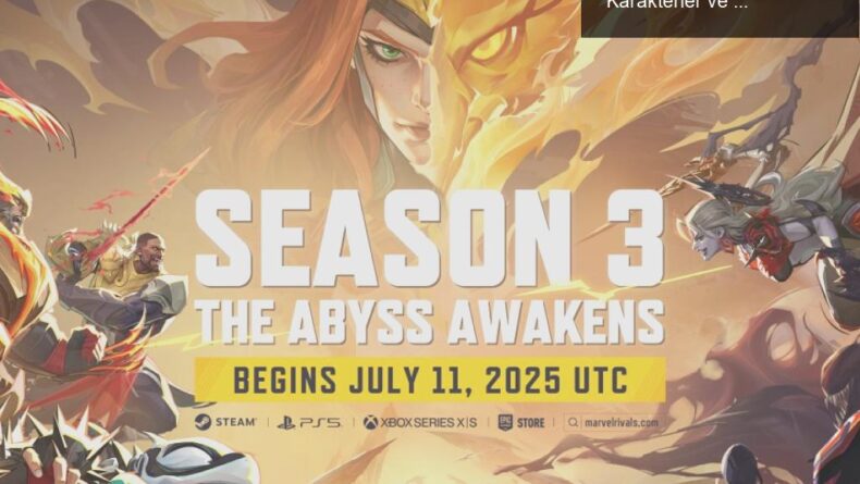 Marvel Rivals’ın 3. Sezonu ‘Abyss Awakens’ ile Yeni Karakterler ve Haritalar Geliyor!