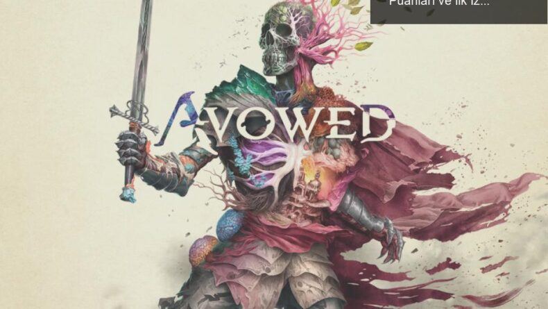 Obsidian’ın Yeni Şaşırtan Oyunu Avowed: İnceleme Puanları ve İlk İzlenimler!