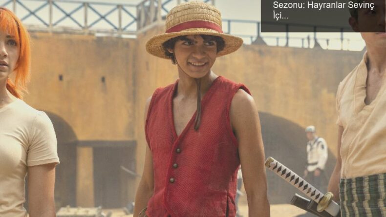 One Piece Netflix Uyarlamasının İkinci Sezonu: Hayranlar Sevinç İçinde!