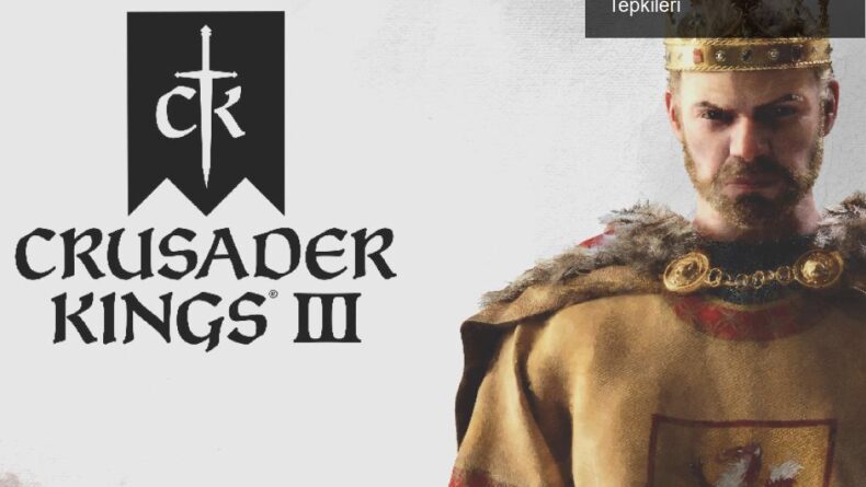 Paradox’un Krizi: Crusader Kings III DLC’si ve Oyuncu Tepkileri