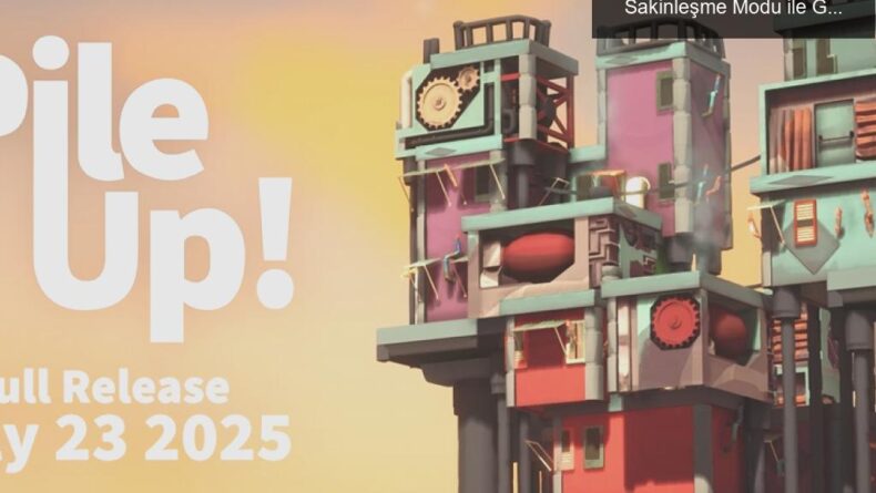 Pile Up!: Şehir İnşasında Yeni Stratejiler ve Sakinleşme Modu ile Geri Döndü!