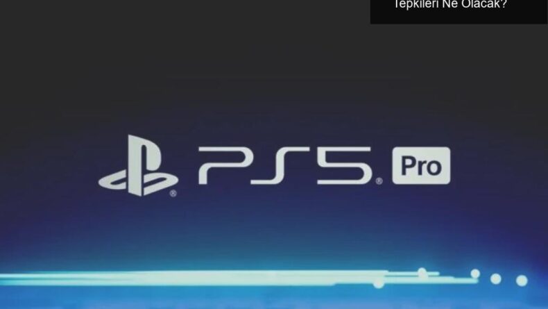 PS5 Pro: Yüksek Fiyatla Satışa Sunuldu, Piyasa Tepkileri Ne Olacak?