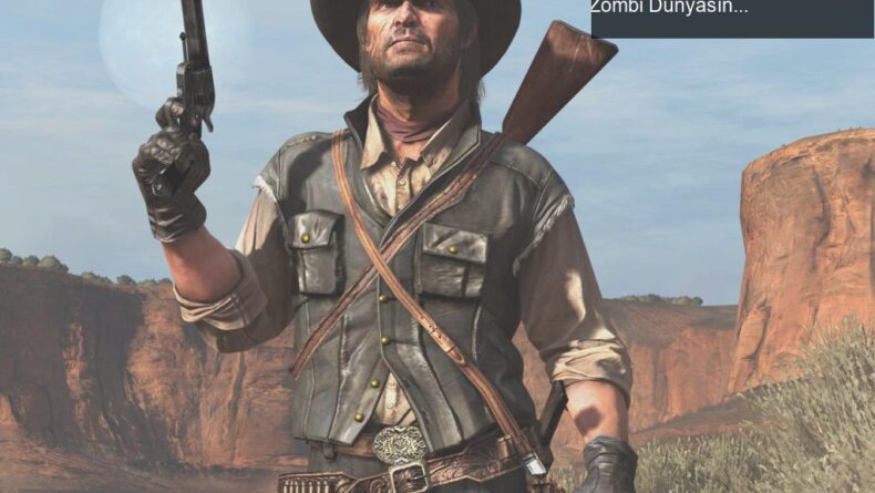 Red Dead Redemption PC Fiyatı Açıklandı: 1749 TL ile Zombi Dünyasına Adım Atın!