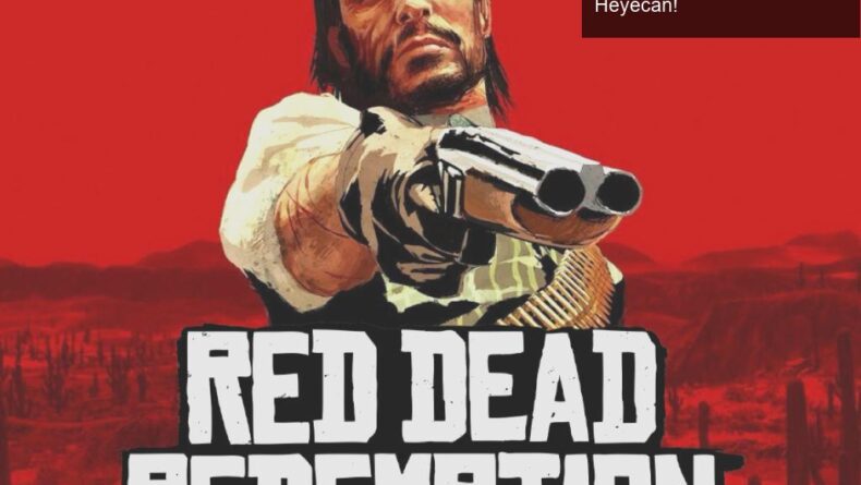 Red Dead Redemption PC’ye Geliyor: 29 Ekim’de Büyük Heyecan!