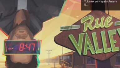 Rue Valley: Zaman Döngüsünde Derin Bir Yolculuk ve Hayatın Anlamı Üzerine Sohbetler