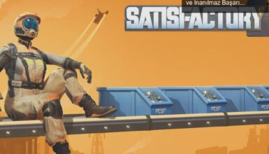 Satisfactory: 6 Yılın Ardından Tam Sürüme Geçiş ve İnanılmaz Başarılar