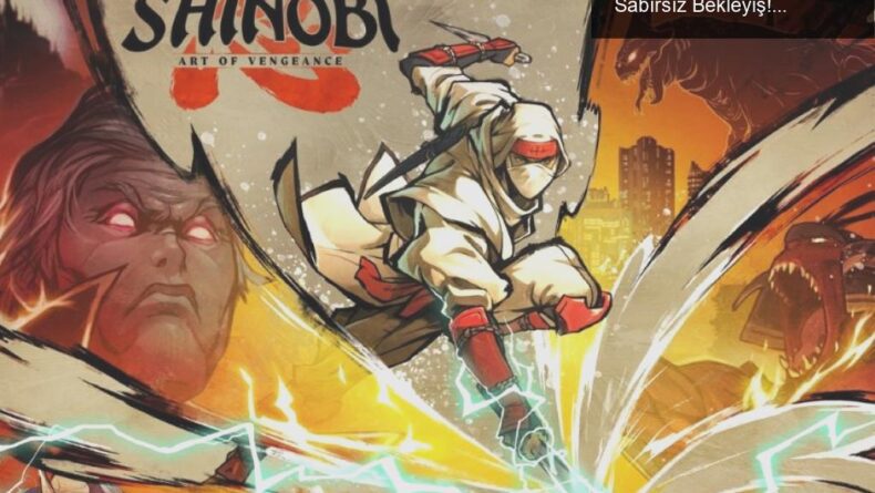 Shinobi: Art of Vengeance – Ninja Severler İçin Sabırsız Bekleyiş!