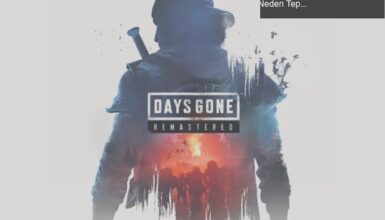 Sony’nin Days Gone Remastered Yükseltme İsyanı: Oyuncular Neden Tepki Gösteriyor?