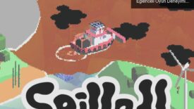 Spilled! ile Çevre Kirliliğine Dikkat Çeken Eğlenceli Oyun Deneyimi