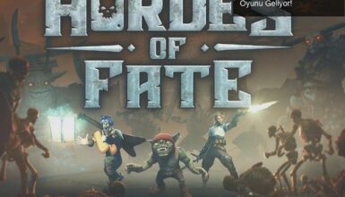 Spitfire Entertainment’dan Hordes of Fate: Yeni Macera Oyunu Geliyor!