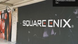 Square Enix’te Çalışan İhtiyatı: İşten Çıkarmaların Arkasındaki Gerçekler