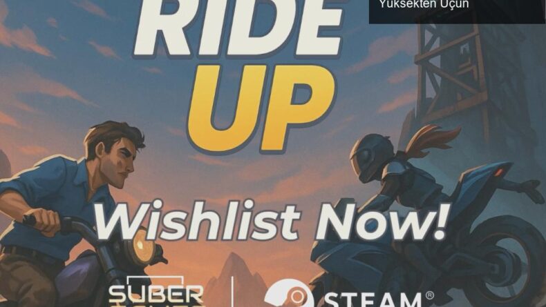 Suber Game Studio’nun Yeni Oyunu ‘Ride Up!’ ile Yüksekten Uçun