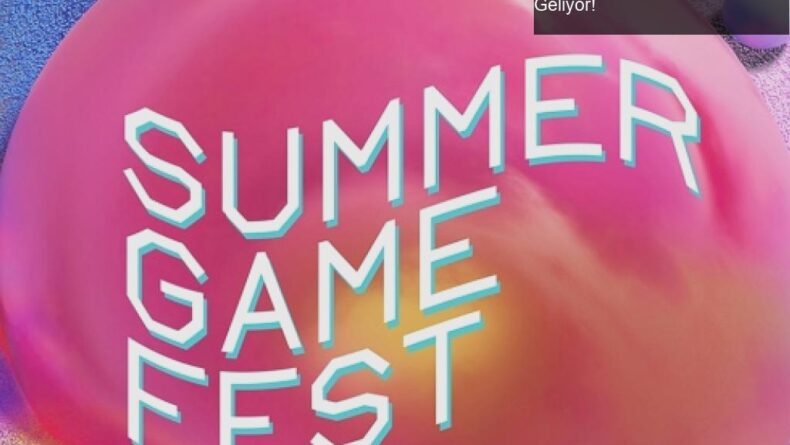 Summer Game Fest 2026: Oyun Dünyasının Yeni Efsanesi Geliyor!