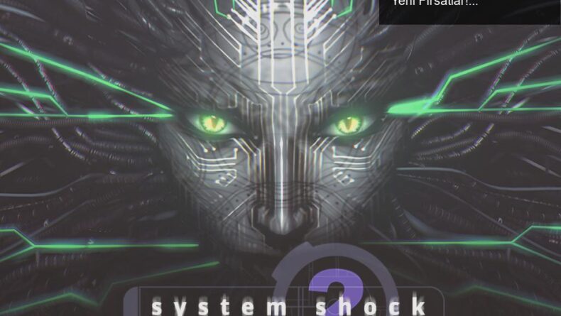 System Shock 2, Steam’den Kaldırılıyor: Nostalji ve Yeni Fırsatlar!