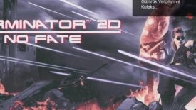 Terminator 2D: No Fate Çıkışı Ertelendi! Gümrük Vergileri ve Koleksiyoncu Sürümü Hakkında Bilgiler