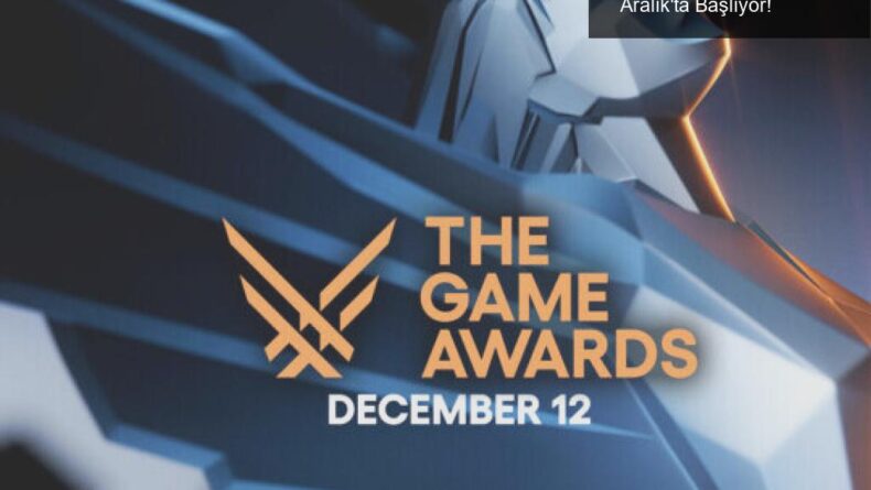The Game Awards 2024: Oyunların Şenliği 12 Aralık’ta Başlıyor!