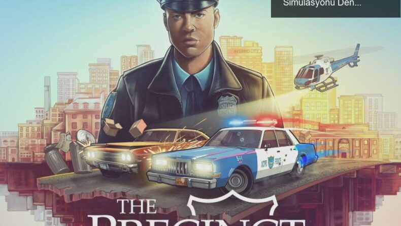 The Precinct: Beklentilerin Altında Kalan Bir Polis Simülasyonu Deneyimi