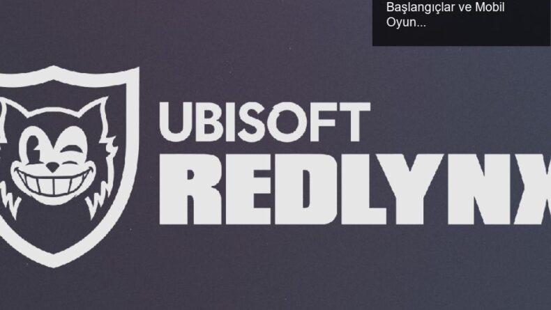 Ubisoft RedLynx’in Değişim Rüzgarı: Yeni Başlangıçlar ve Mobil Oyun Heyecanı