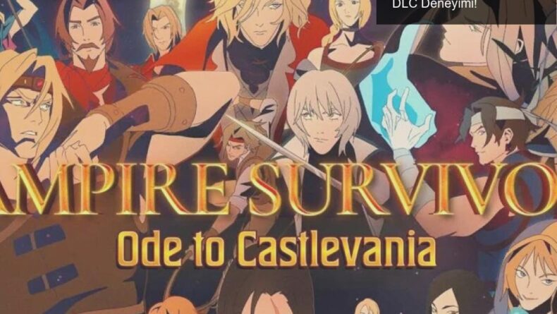 Vampire Survivors: ‘Ode to Castlevania’ ile Müthiş Bir DLC Deneyimi!