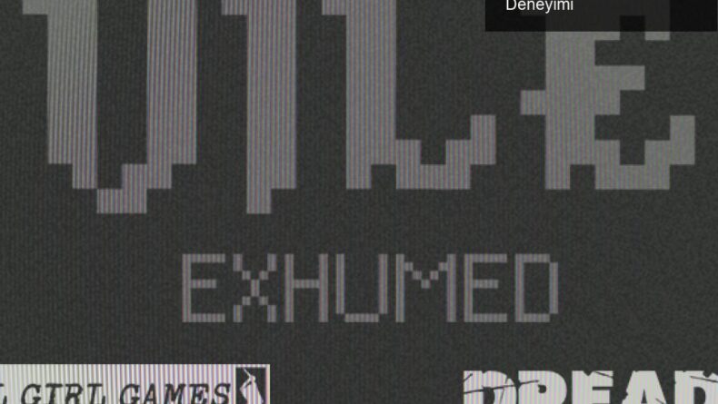 VILE: Exhumed – Cesur ve Tartışmalı Bir Oyun Deneyimi