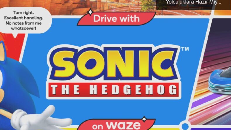 Waze ve Sega İş Birliği: Sonic ile Eğlenceli Yolculuklara Hazır Mıyız?