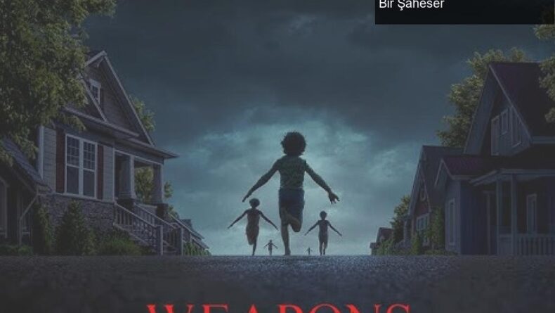 Weapons: Korku ve Komedinin Ustalıkla Harmanlandığı Bir Şaheser