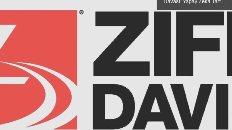 Ziff Davis ve OpenAI Arasındaki Telif Hakkı Davası: Yapay Zeka Tartışmaları Derinleşiyor