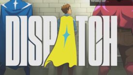 Dispatch: Süper Kahramanlarla Ofis Komedisi Arasında Yenilikçi Bir Deneyim
