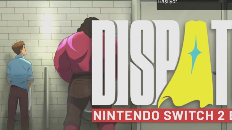 Dispatch’in Başarı Hikayesi: Nintendo Switch’te Yeni Dönem Başlıyor!