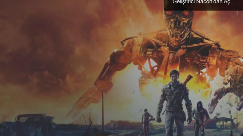 Terminator: Survivors’ın Çıkışı Ertelendi, Geliştirici Nacon’dan Açıklamalar