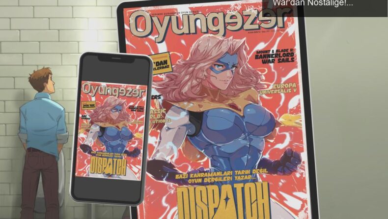 Yeni Dergi Sayımızla Oyun Dünyasına Dalış: Total War’dan Nostaliğe!