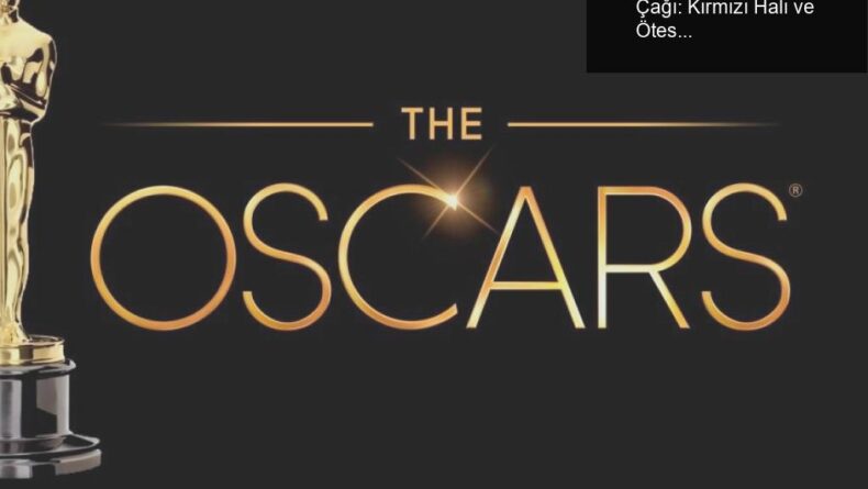 YouTube ile Akademi Ödülleri’nin Dijital Çağı: Kırmızı Halı ve Ötesi Artık Online!