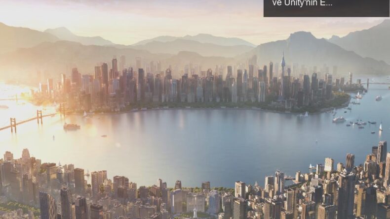 Cities: Skylines 2’nin Geliştirilmesindeki Zorluklar ve Unity’nin Etkisi