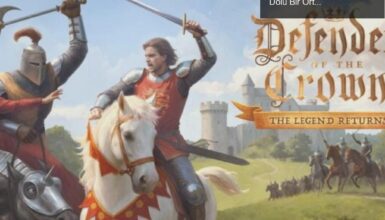 Defender of the Crown: The Legend Returns ile Nostalji Dolu Bir Ortaçağ Deneyimi