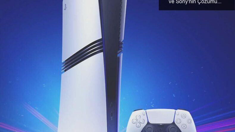 Dijital Oyunların DRM Kaygıları: 30 Gün Kuralı ve Sony’nin Çözümü