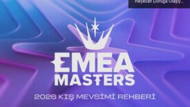 EMEA Masters Kış 2026: Şampiyonlar Arenasında Heyecan Doruğa Ulaşıyor!