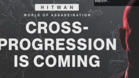 Hitman: World of Assassination ile Çapraz İlerleme Dönemi Başlıyor!