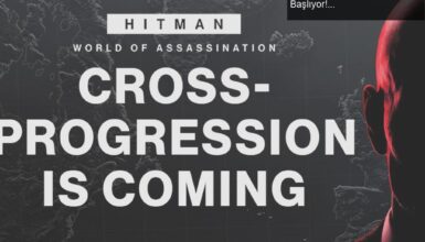 Hitman: World of Assassination ile Çapraz İlerleme Dönemi Başlıyor!