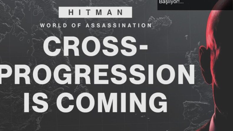 Hitman: World of Assassination ile Çapraz İlerleme Dönemi Başlıyor!