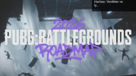 KRAFTON’dan PUBG: BATTLEGROUNDS 2026 Yol Haritası: Yenilikler ve İyileştirmeler