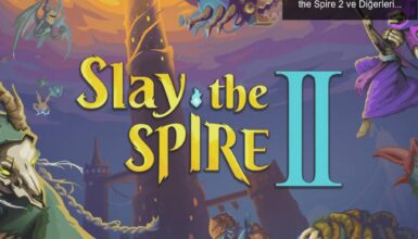 Mart Ayında Oyun Dünyasının Zirvesi: Slay the Spire 2 ve Diğerleri