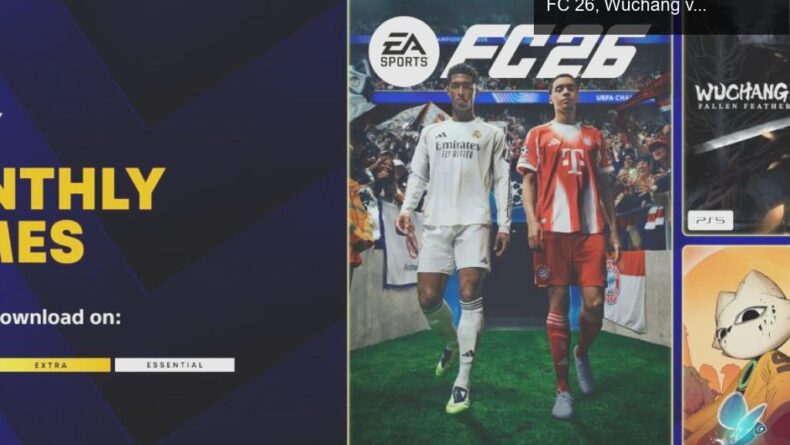Mayıs Ayında PS Plus Essential Oyunları: EA Sports FC 26, Wuchang ve Nine Sols!