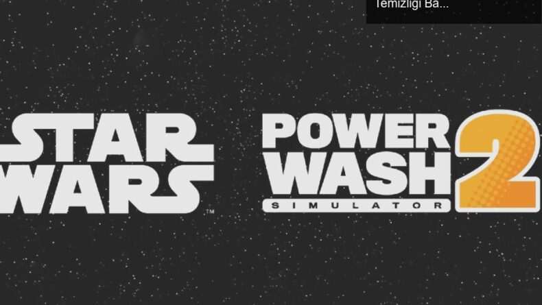 PowerWash Simulator 2: Star Wars DLC’si ile Galaksinin Temizliği Başlıyor!