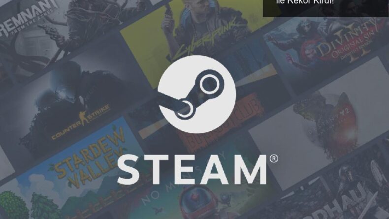 Steam, Aralık’ta 100 Milyondan Fazla Kullanıcı ile Rekor Kırdı!