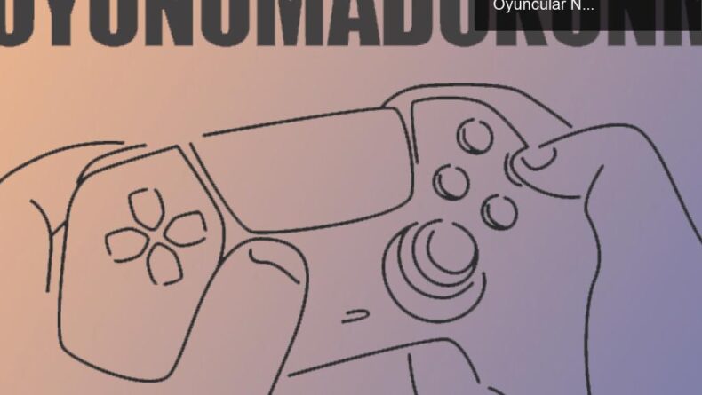 Türkiye’de Dijital Oyunlara Yönelik Yeni Yasa Tasarısı: Oyuncular Neler Yapmalı?