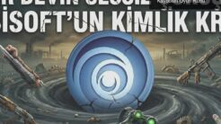 Ubisoft: Kravatlı Yöneticilerin Yönetiminde Kaybolan Oyun Ruhu