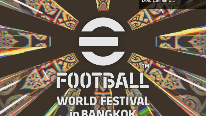 eFootball™ 2026 Dünya Finalleri Bangkok’ta: Heyecan Dolu Etkinlik Başlıyor!