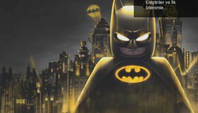 LEGO Batman: Kara Şövalye’nin Mirası – Eleştiriler ve İlk İzlenimler
