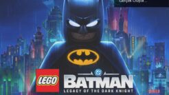 LEGO Batman: Karanlığın Mirası ile Çocukluk Rüyası Gerçek Oluyor